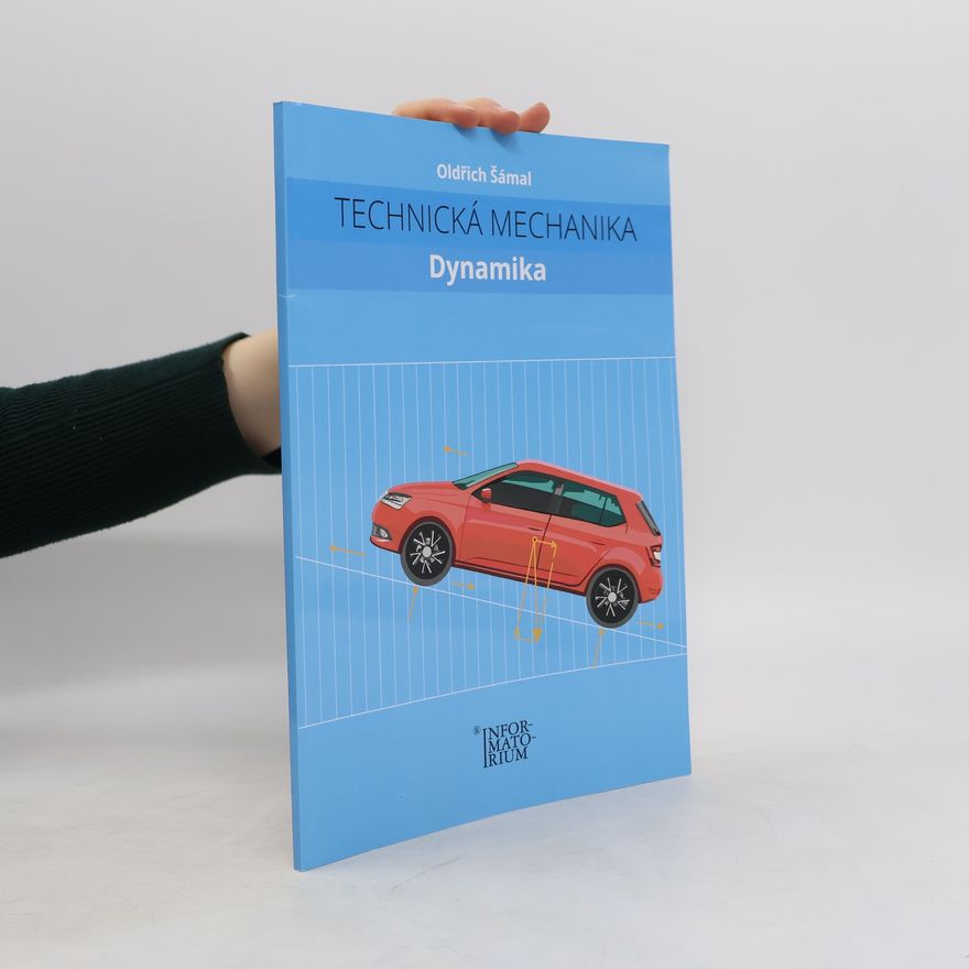 Oldřich Šámal Technická mechanika - Dynamika