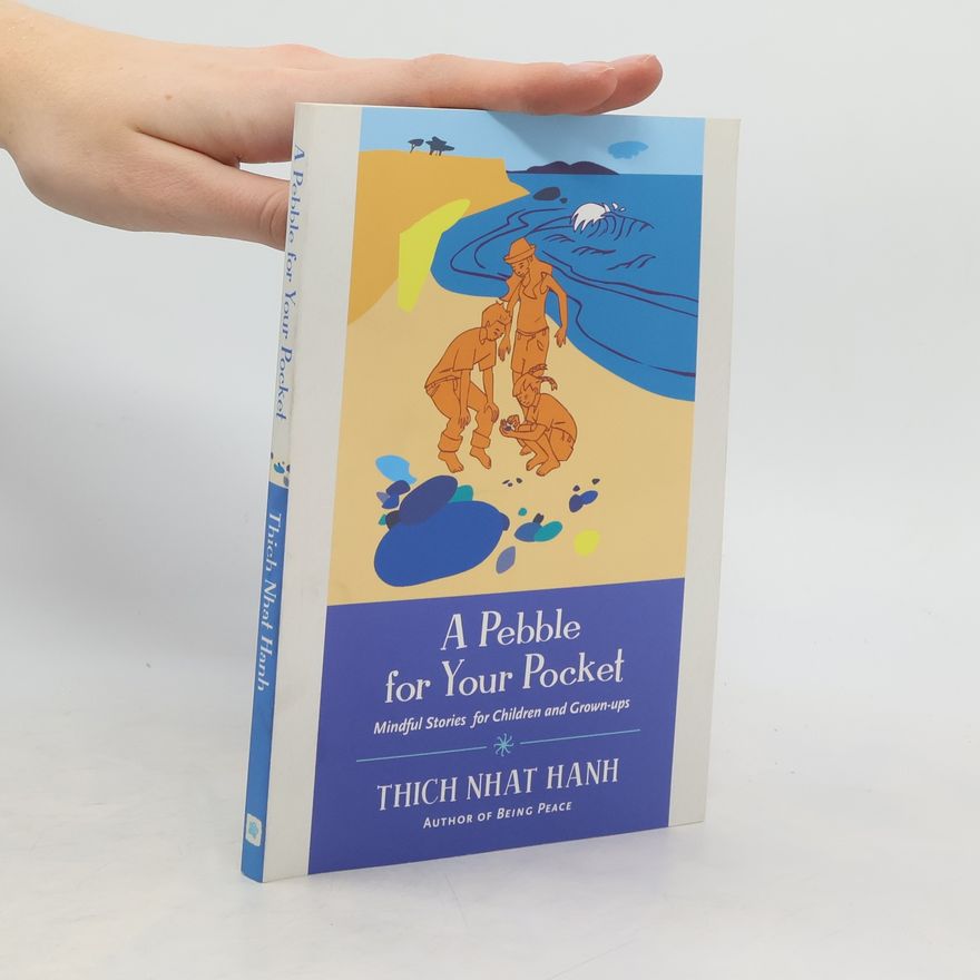 Thích Nhất Hạnh A Pebble For Your Pocket, A