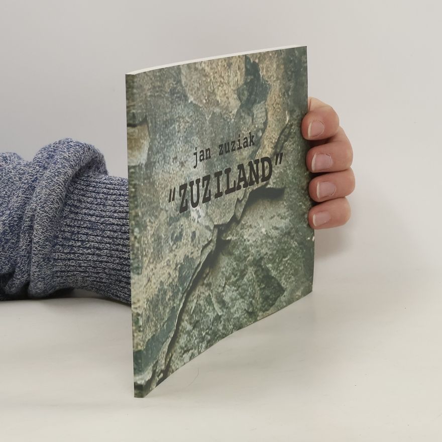 Jan Zuziak Jan Zuziak. "Zuziland"