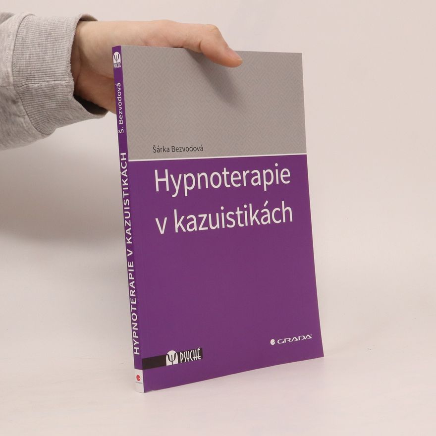 Šárka Bezvodová Hypnoterapie v kazuistikách