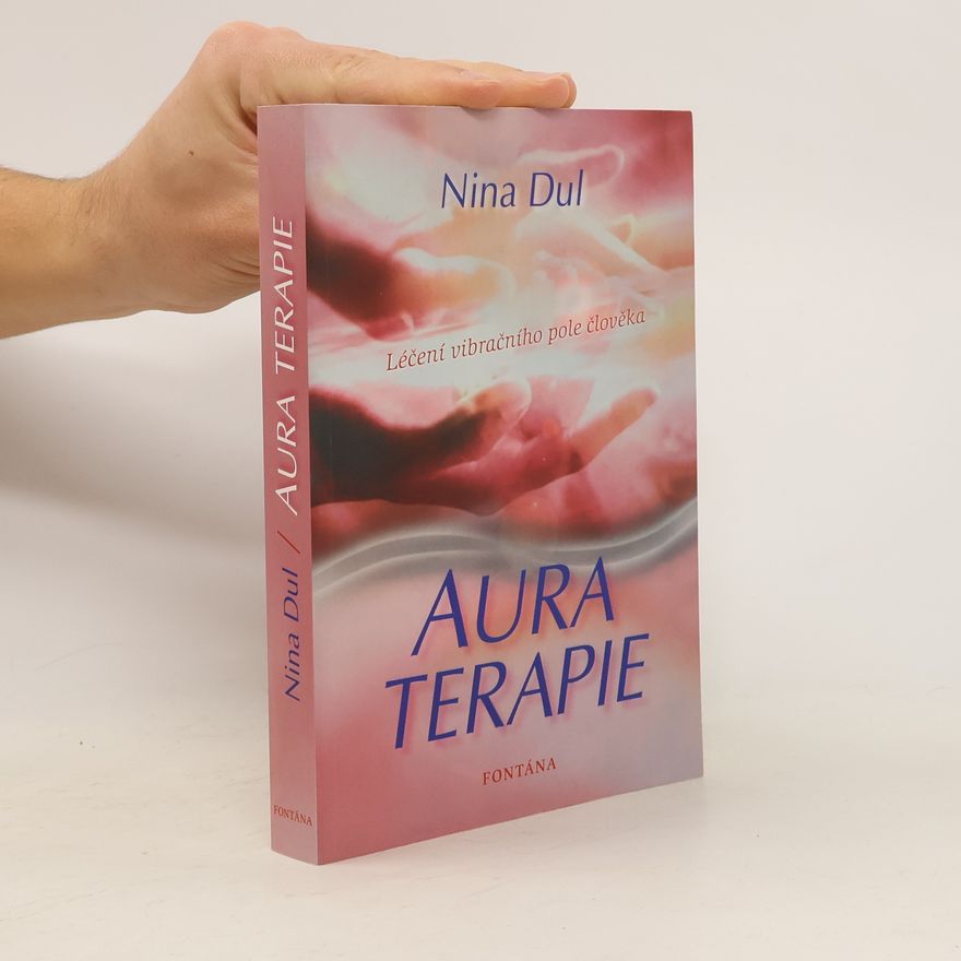 Nina Dul Aura terapie. Léčení vibračního pole člověka