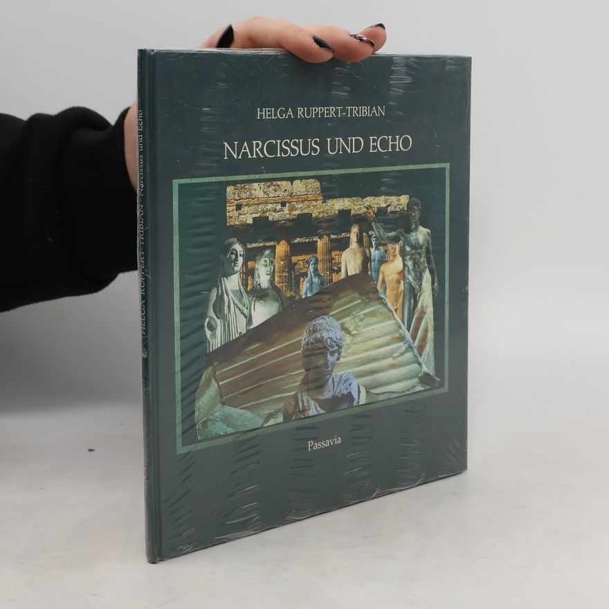 Helga Ruppert Tribian Narcissus und Echo