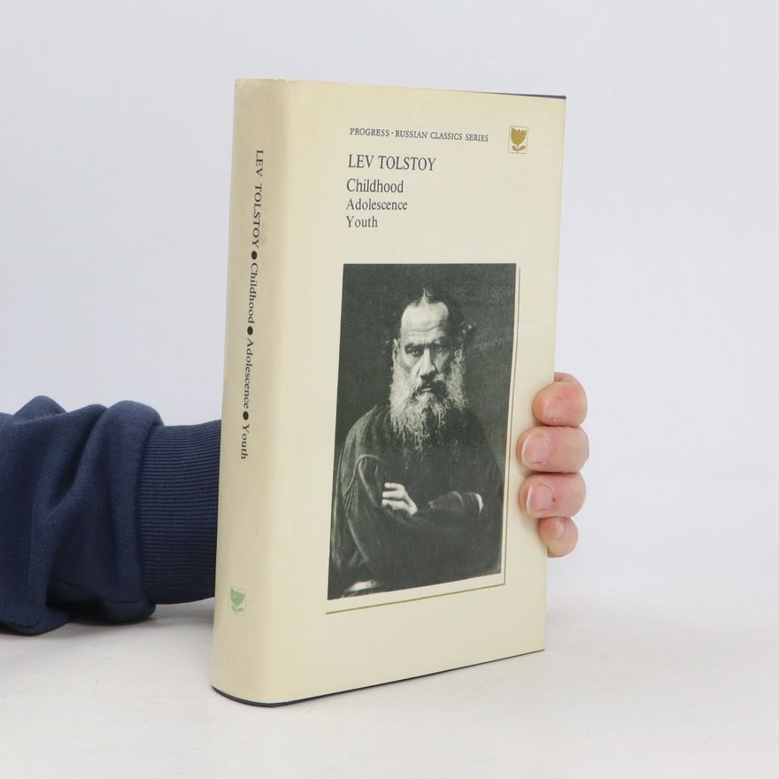 Lev Nikolajevič Tolstoj Childhood, Adolescence, Youth