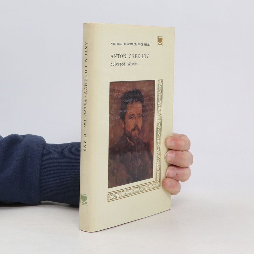 Chekhov Anton Anton Chekhov. Plays