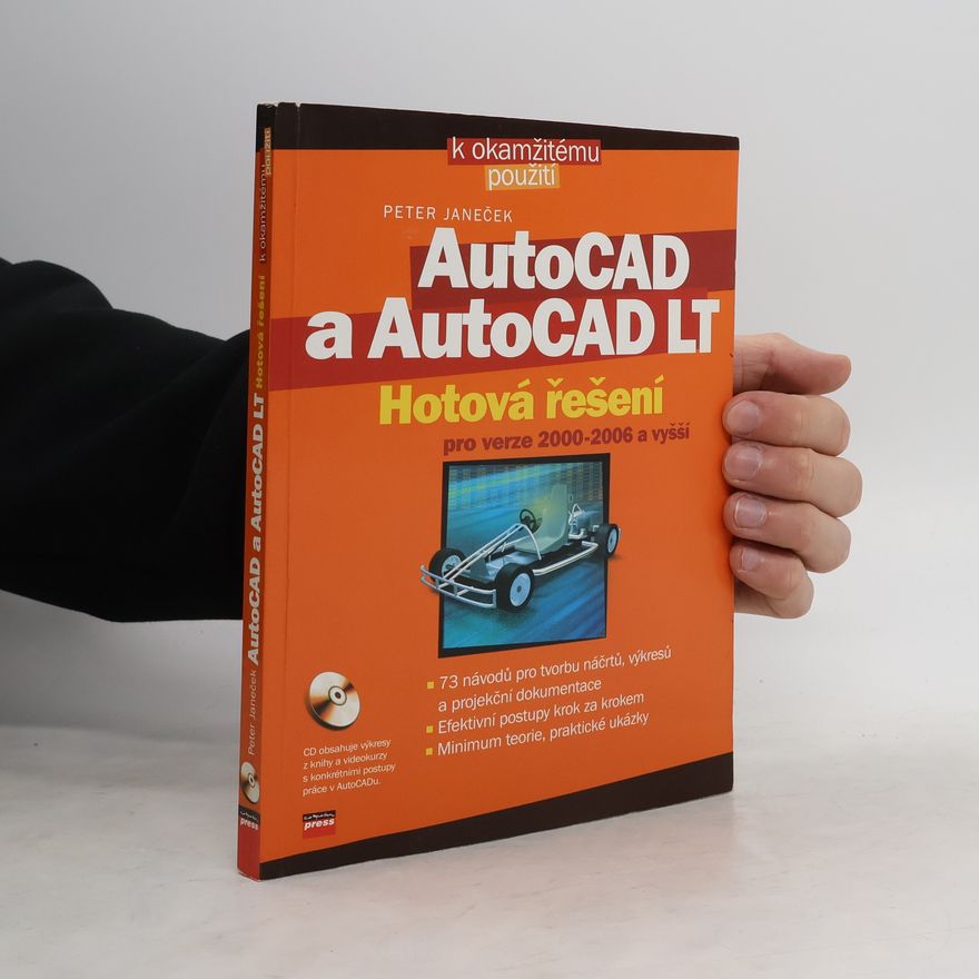 Peter Janeček AutoCAD a AutoCAD LT : hotová řešení [pro verze 2000-2006 a vyšší]