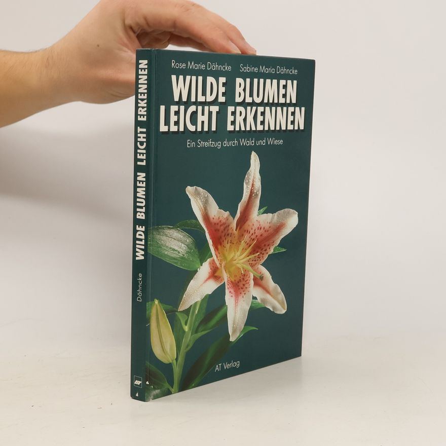 Rose Marie Dähncke Wilde Blumen leicht erkennen