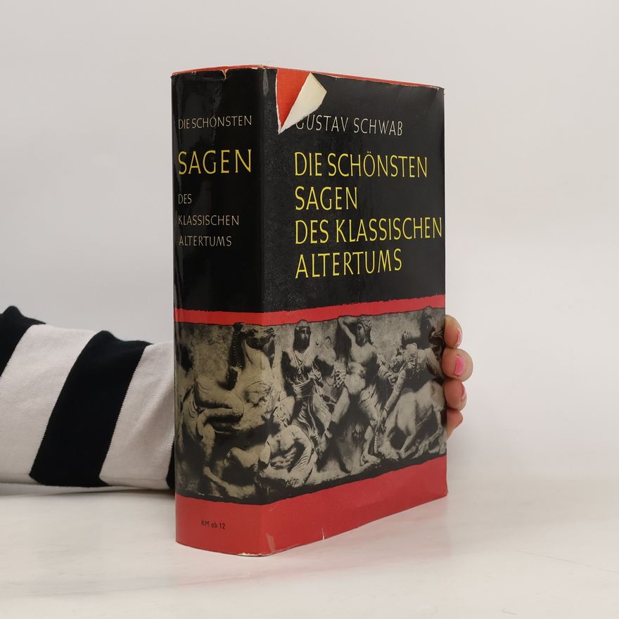 Gustav Schwab Die Schönsten Sagen des Klassischen altertums