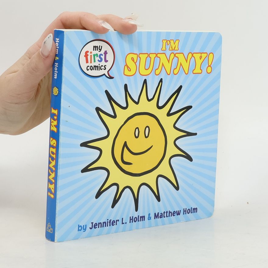 Jennifer L. Holm I'm Sunny! My First Comics