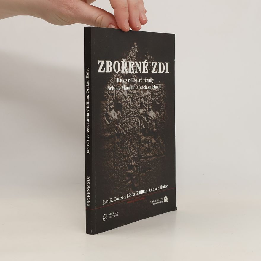 J. M. Coetzee Zbořené zdi : hlasy z cel, které věznily Nelsona Mandelu a Václava Havla