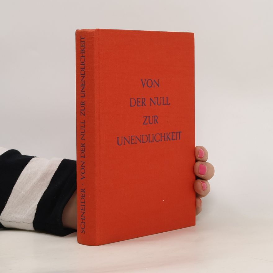 Erich Schneider-Wessling Von der Null zur Unendlichkeit