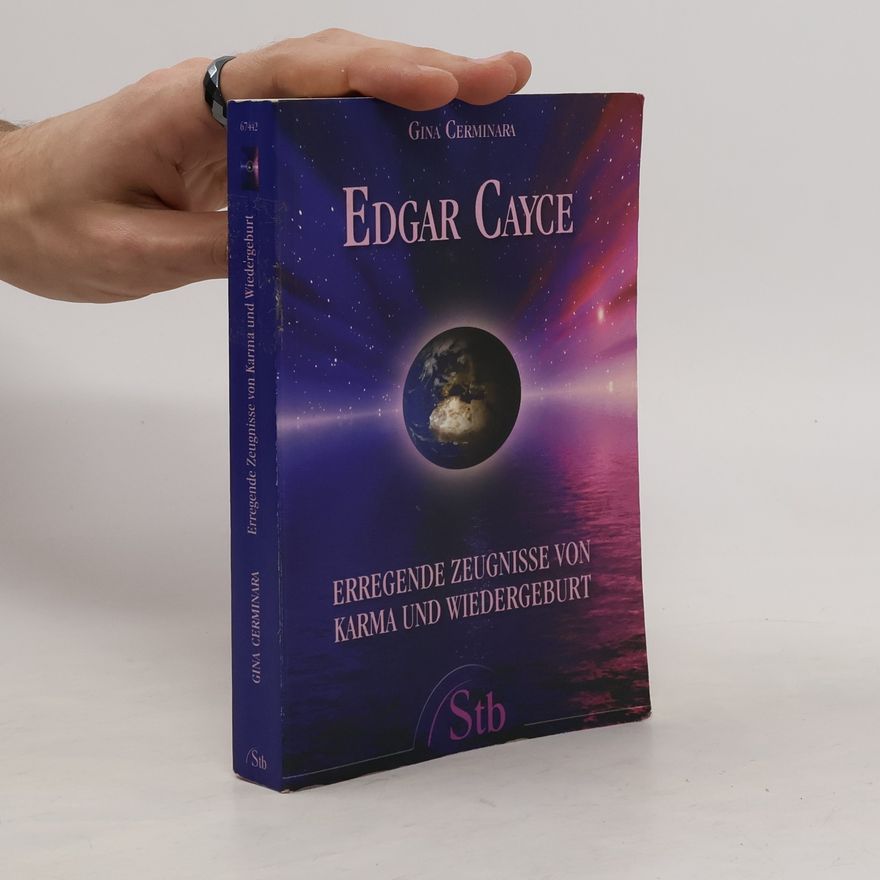 Gina Cerminara Edgar Cayce: erregende Zeugnisse von Karma und Wiedergeburt