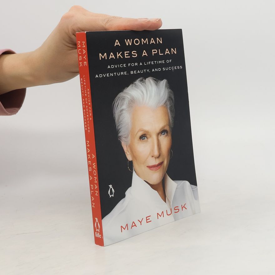 Maye Musk A Woman Makes a Plan