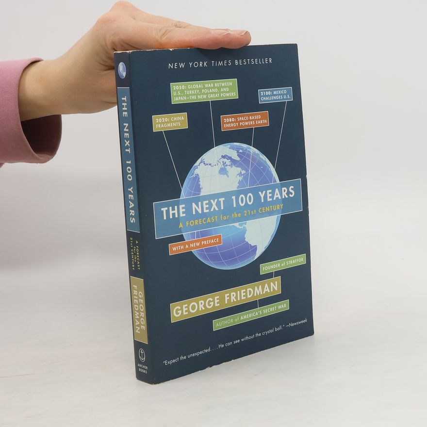 George Friedman The Next 100 Years
