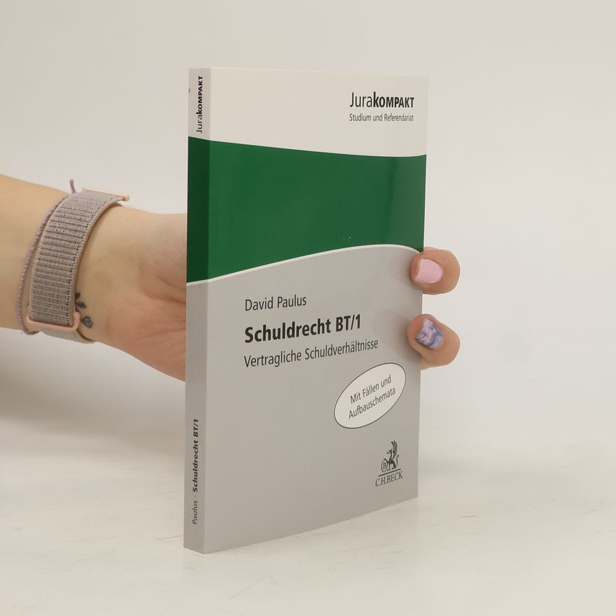 David Paulus Schuldrecht BT/1 - vertragliche Schuldverhältnisse