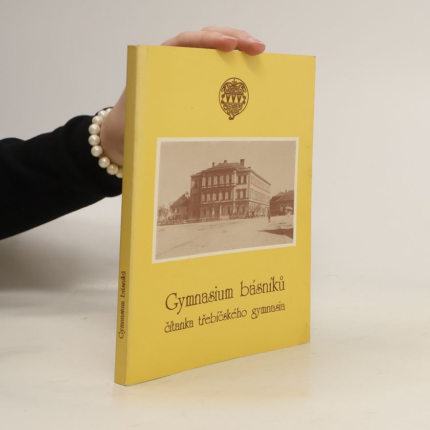 Radovan Zejda Gymnasium básníků - čítanka třebíčského gymnázia