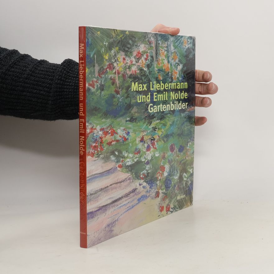 Martin Faass Max Liebermann und Emil Nolde, Gartenbilder