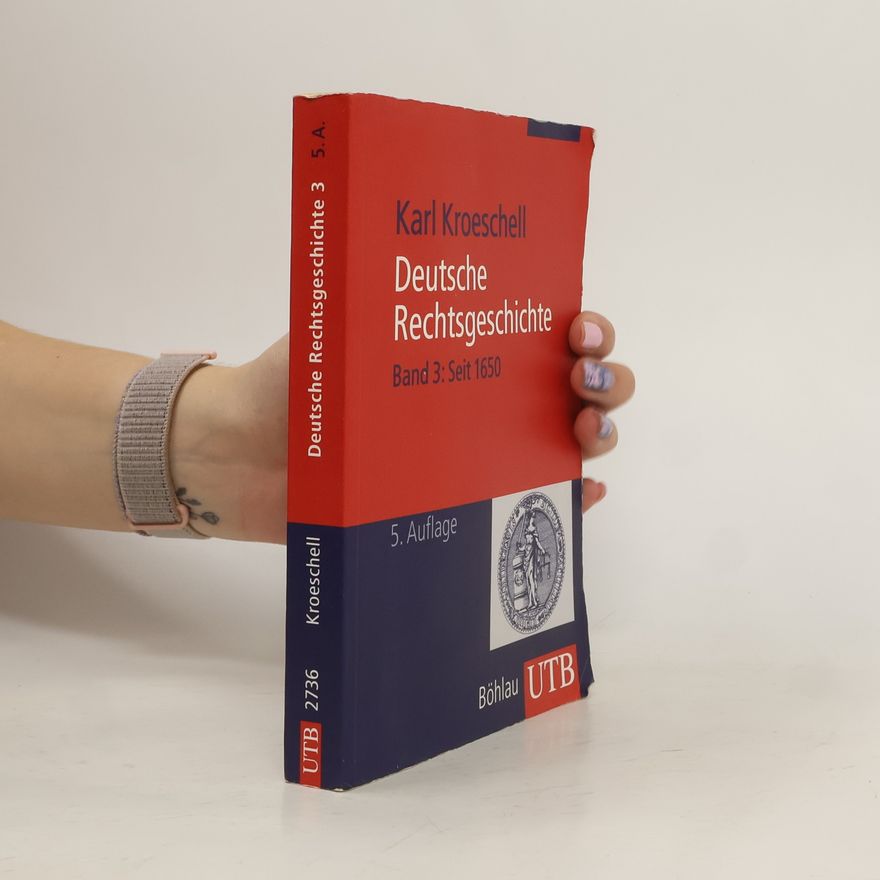 Karl Kroeschell Deutsche Rechtsgeschichte. Bd.3