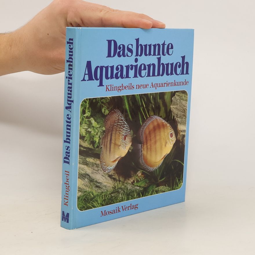 Karsten Klingbeil Das bunte Aquarienbuch