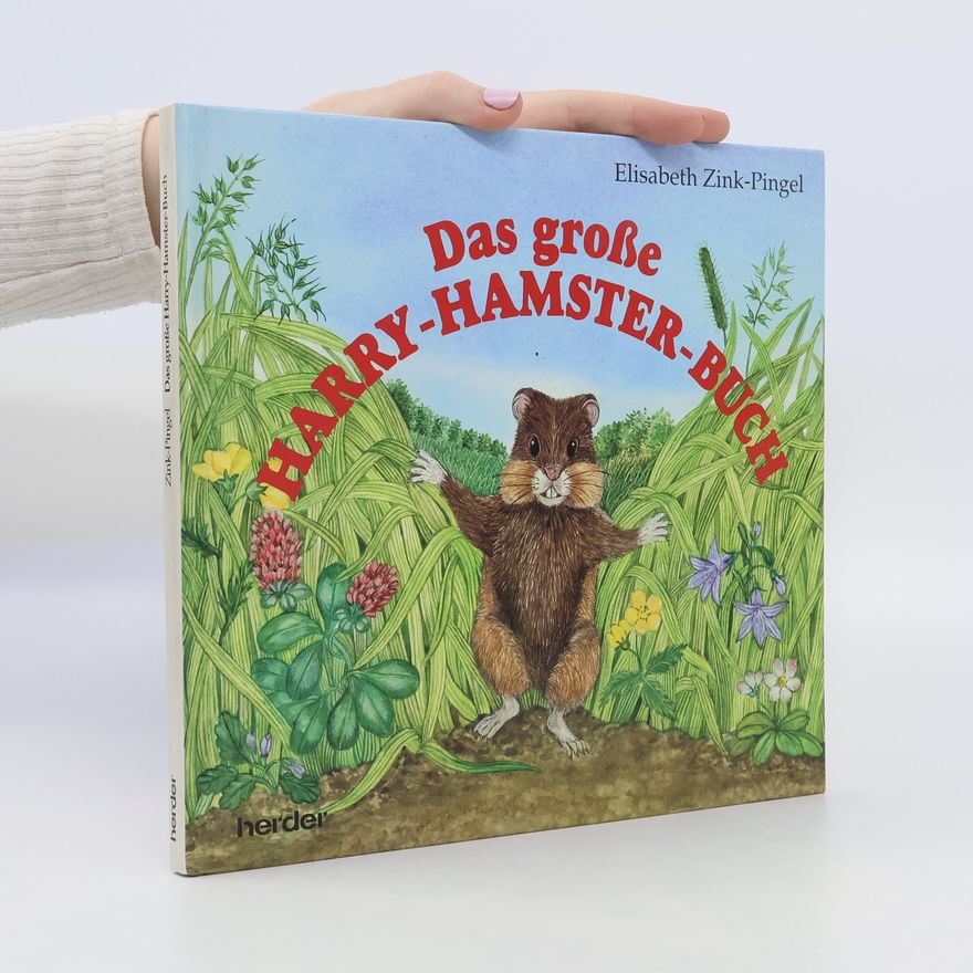 Elisabeth Zink-Pingel Das grosse Harry-Hamster-Buch