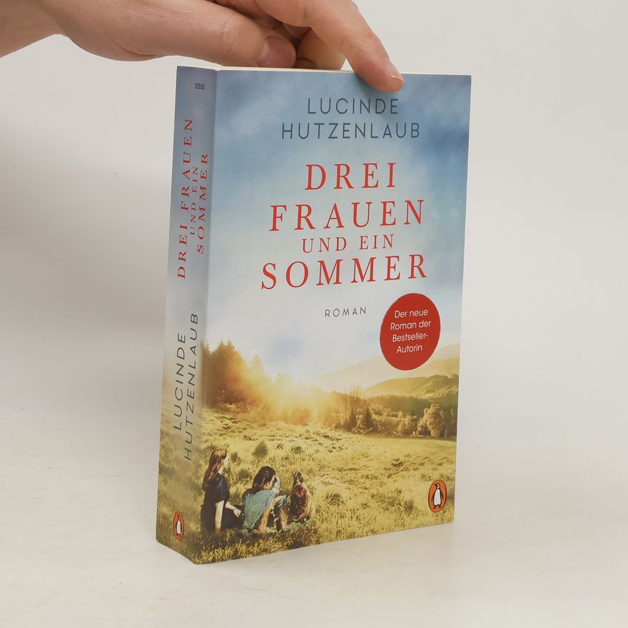 Lucinde Hutzenlaub Drei Frauen und ein Sommer
