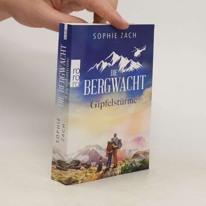 Sophie Zach Die Bergwacht: Gipfelstürme