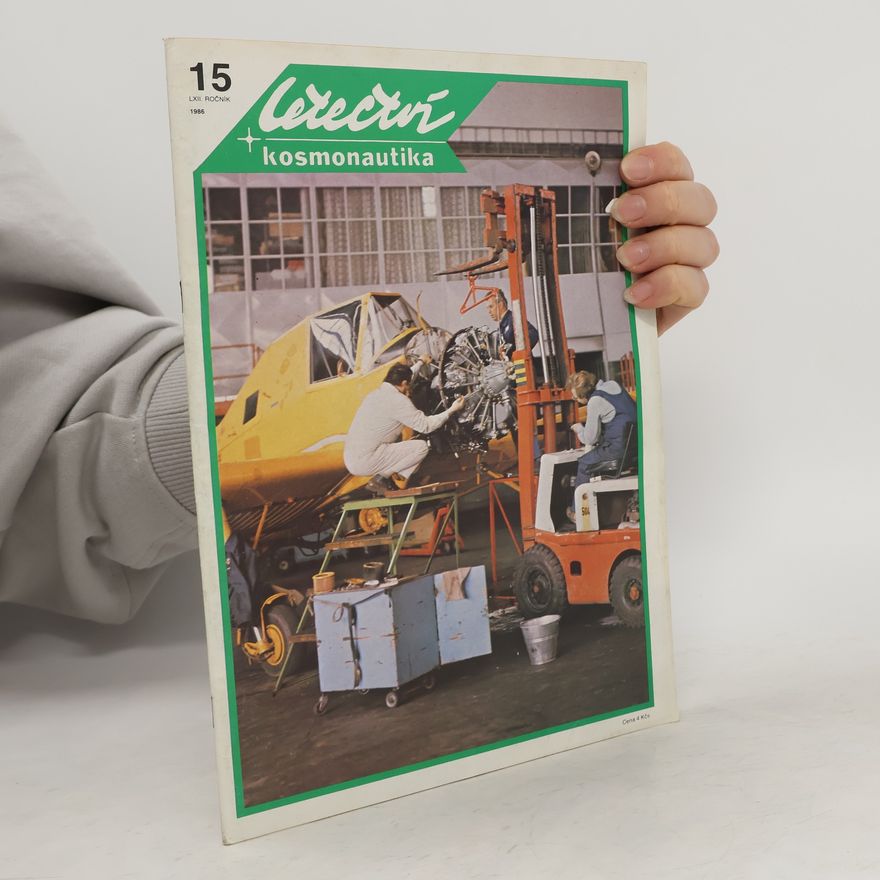 Kolektiv autorů Letectví + kosmonautika 15. LXII. Ročník