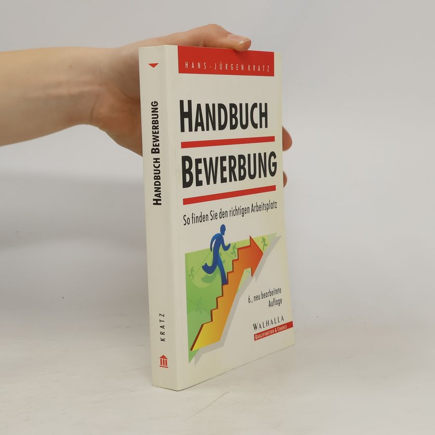 Hans-Jürgen Kratz Handbuch Bewerbung
