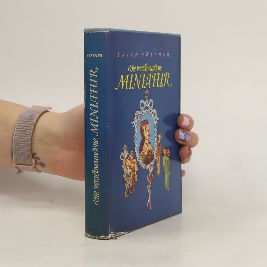 Erich Kästner Die verschwundene Miniatur