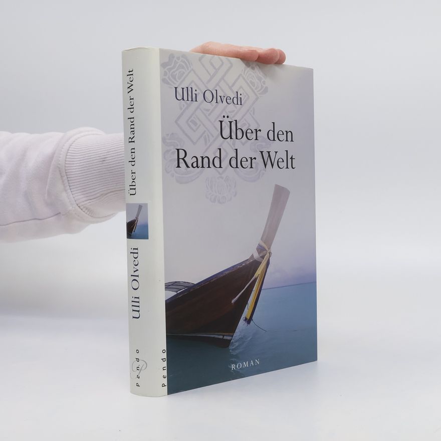 Ulli Olvedi Über den Rand der Welt
