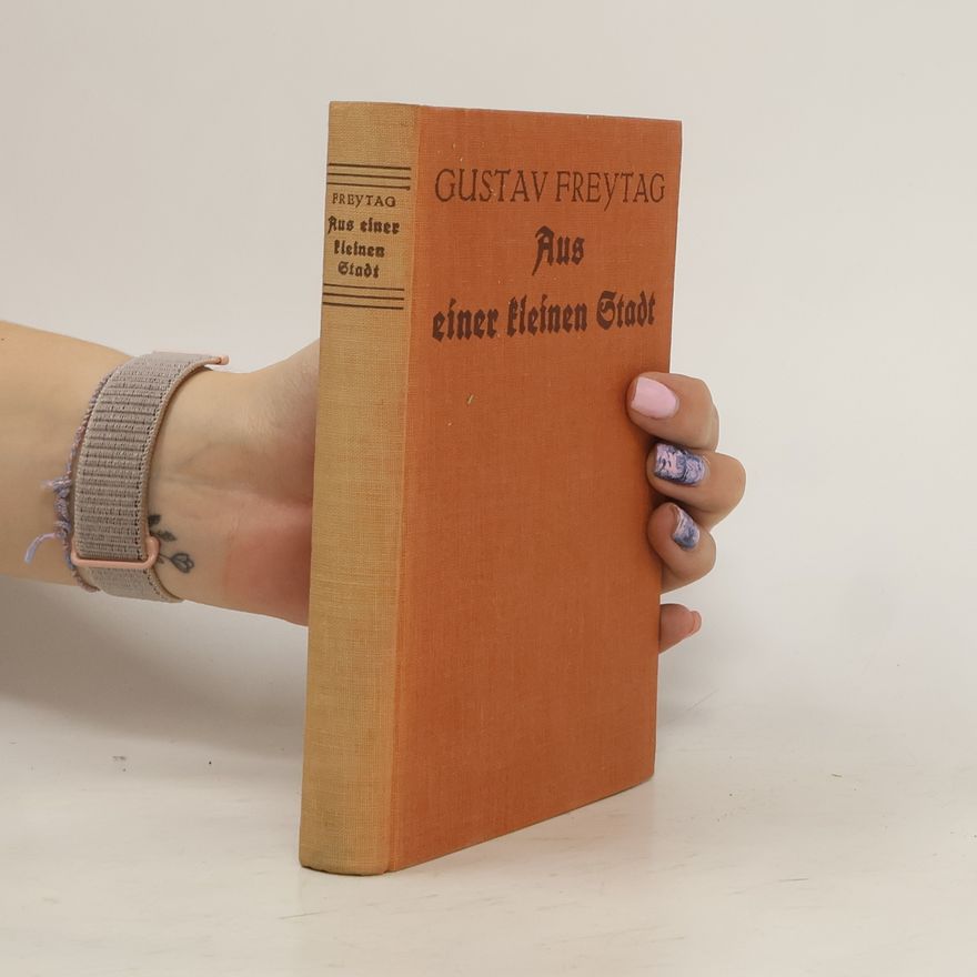 Gustav Freytag Aus einer kleinen Stadt