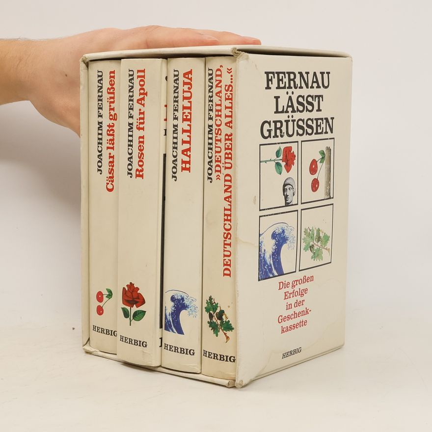 Joachim Fernau Deutschland, Deutschland über alles... Halleluja. Rosen für Apoll. Cäsar lässt grüssen