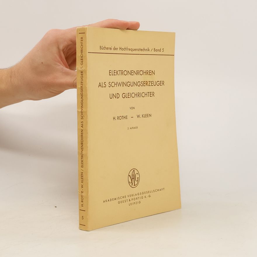 Werner Kleen Elektronenröhren als Schwingungserzeuger und Gleichrichter