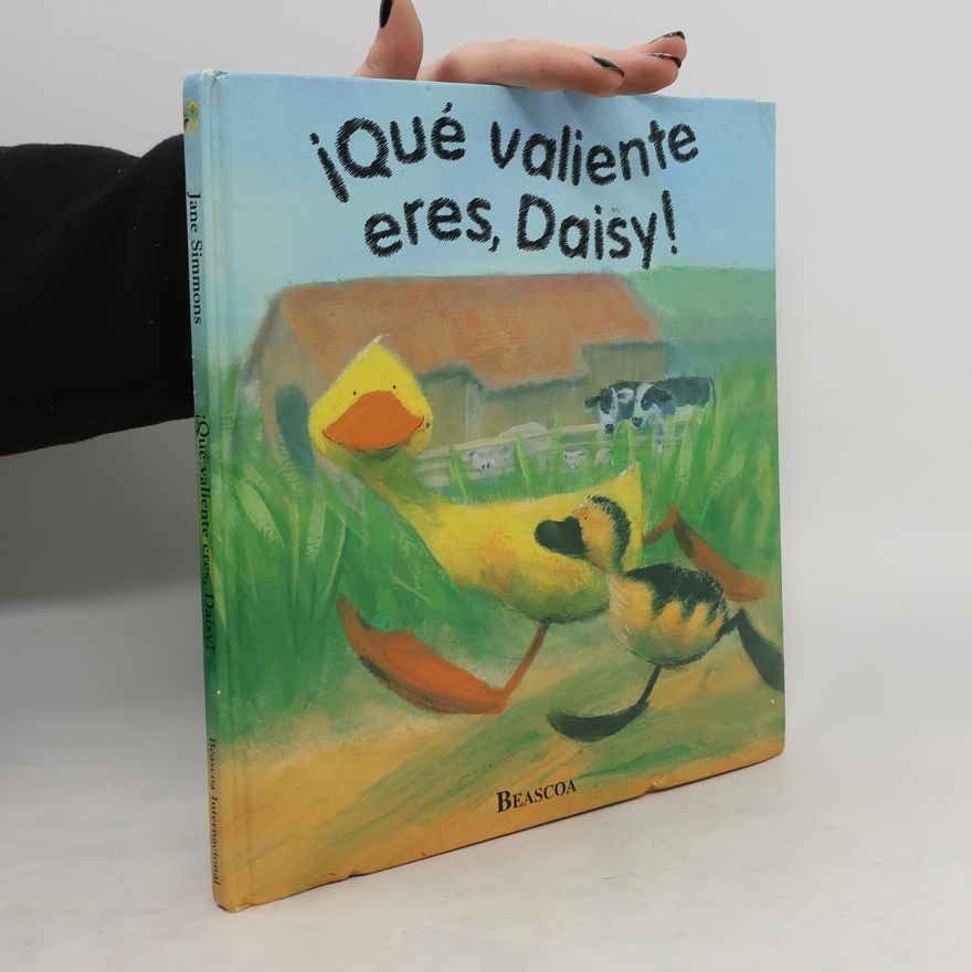 Jane Simmons Que Valiente Eres, Daisy!