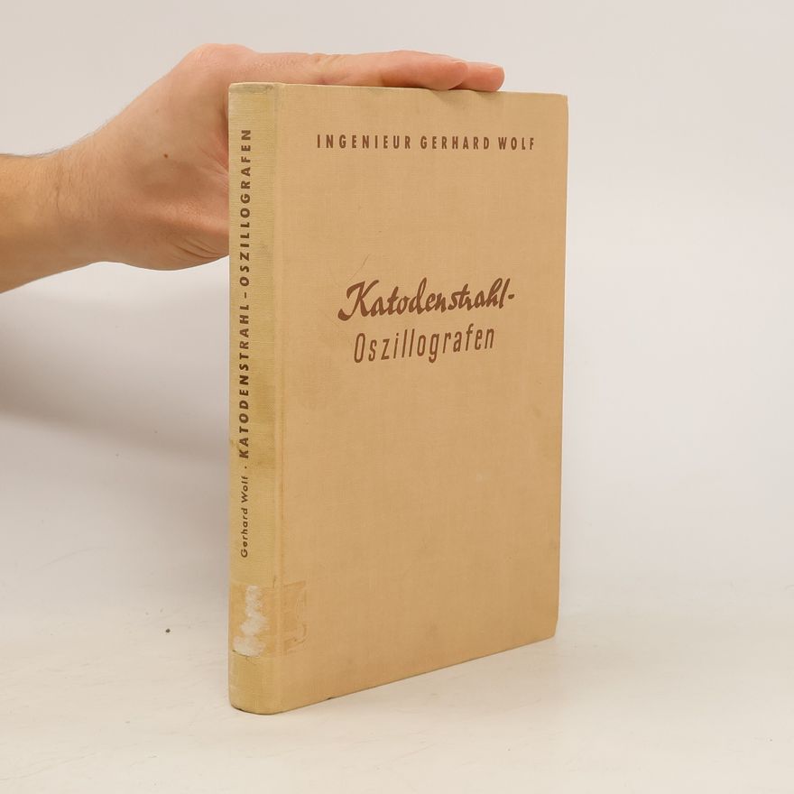 Gerhard Wolf Kathodenstrahl-Oszillographen