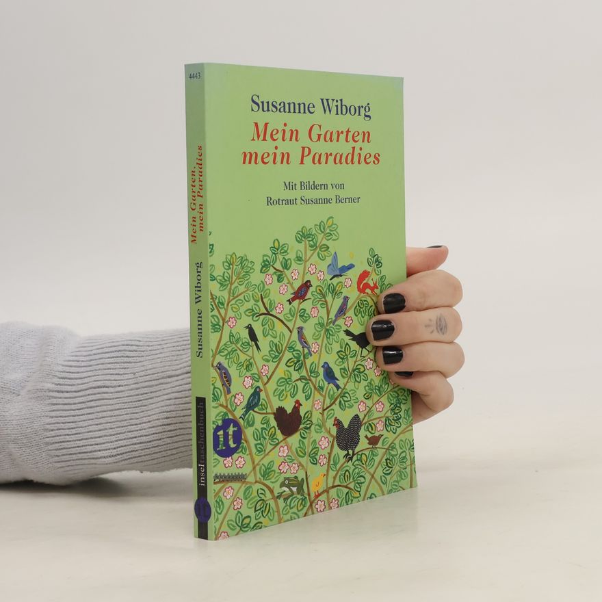 Susanne Wiborg Mein Garten, mein Paradies