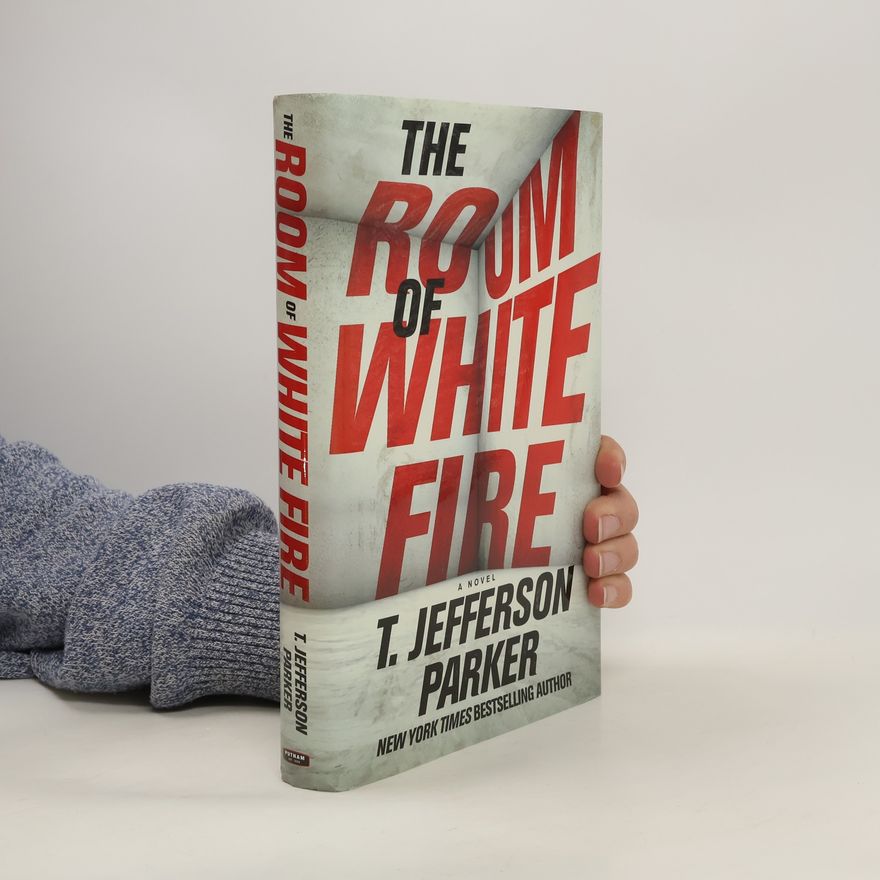T. Jefferson Parker The Room of White Fire