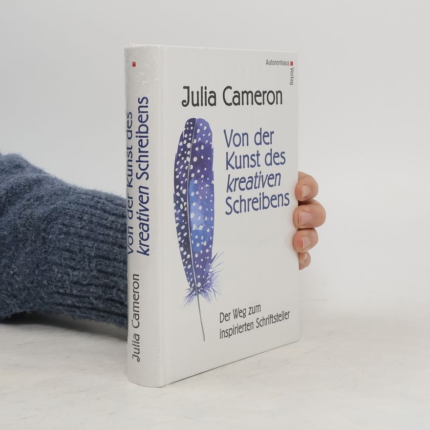 Julia Cameron Von der Kunst des kreativen Schreibens