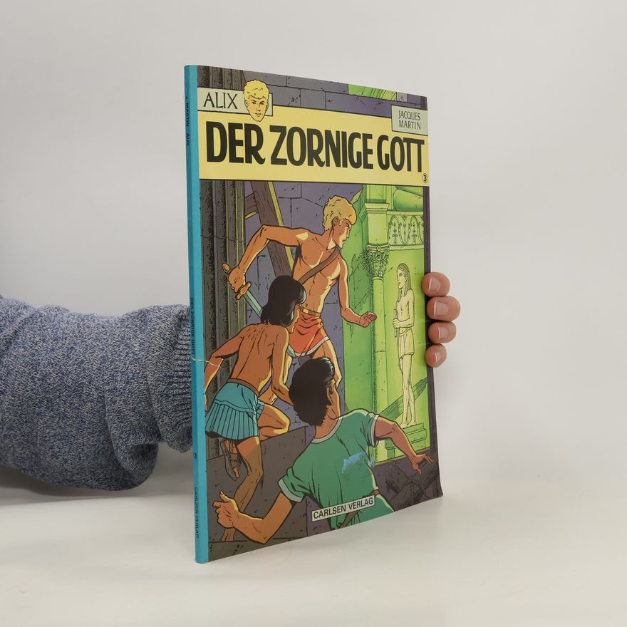 Jacques Martin Alix. Der Zornige Gott