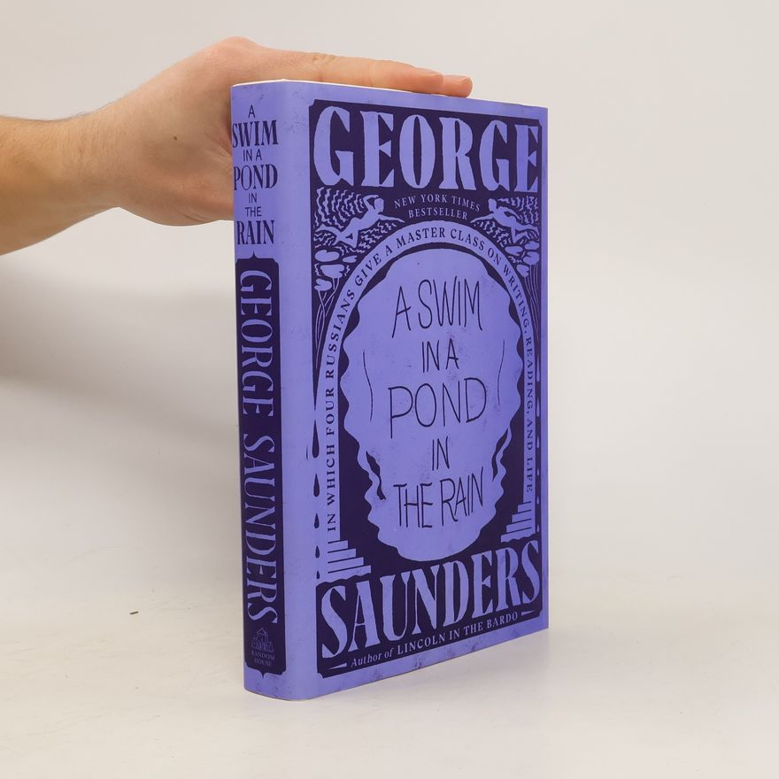 George Saunders A Swim in a Pond in the Rain