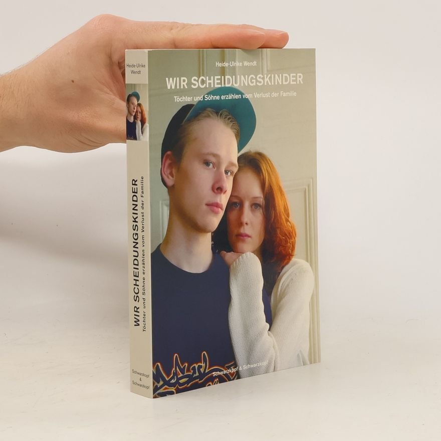 Heide Ulrike Wendt Wir Scheidungskinder