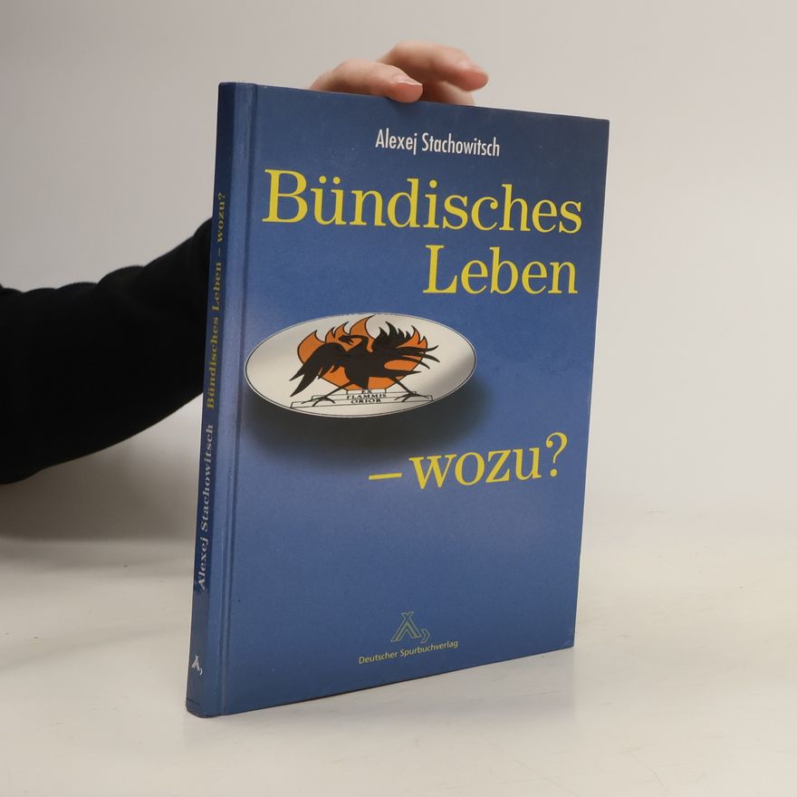 Alexej Stachowitsch Bündisches Leben - wozu?