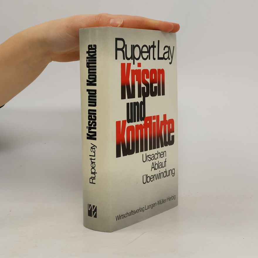 Rupert Lay Krisen und Konflikte