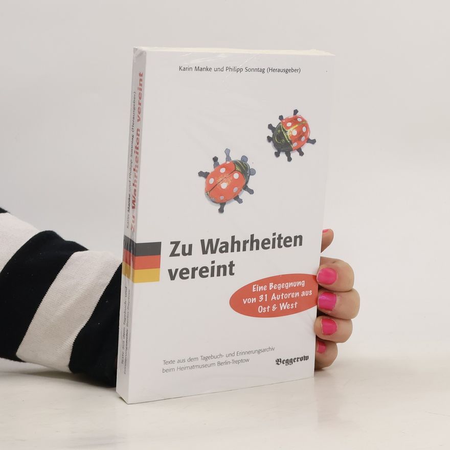 Karin Manke Zu Wahrheiten vereint