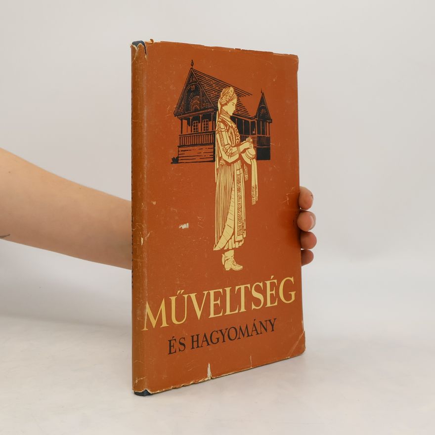 Béla Gunda Műveltség és hagyomány
