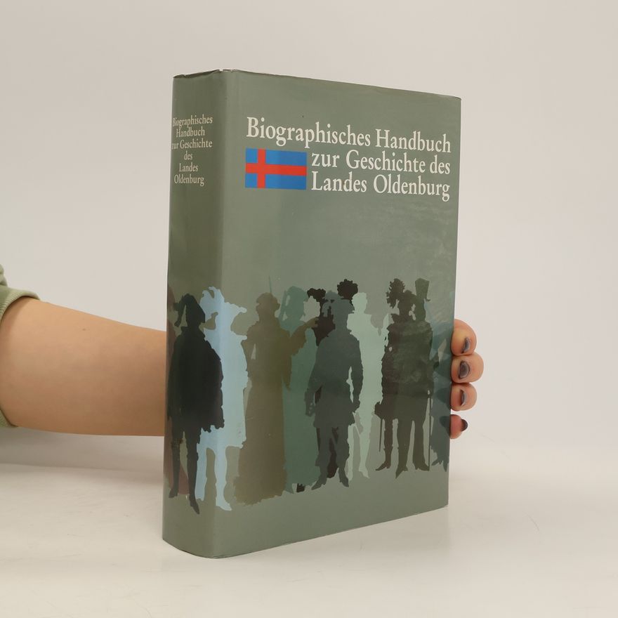 Hans Friedl Biographisches Handbuch zur Geschichte des Landes Oldenburg