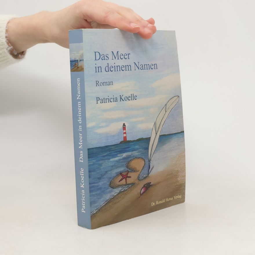 Patricia Koelle Das Meer in deinem Namen