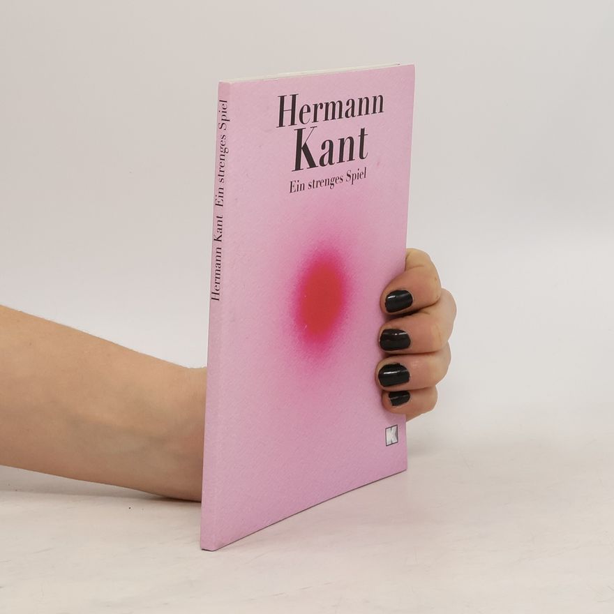 Hermann Kant Ein strenges Spiel