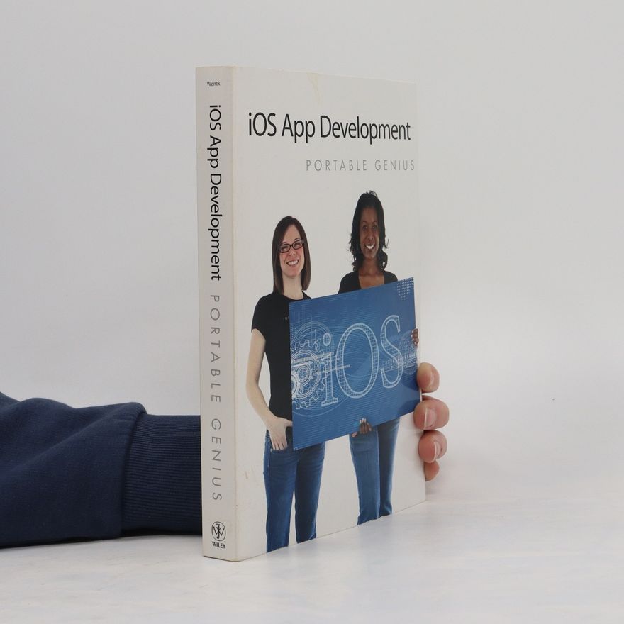 Richard Wentk iOS Development Portable Genius