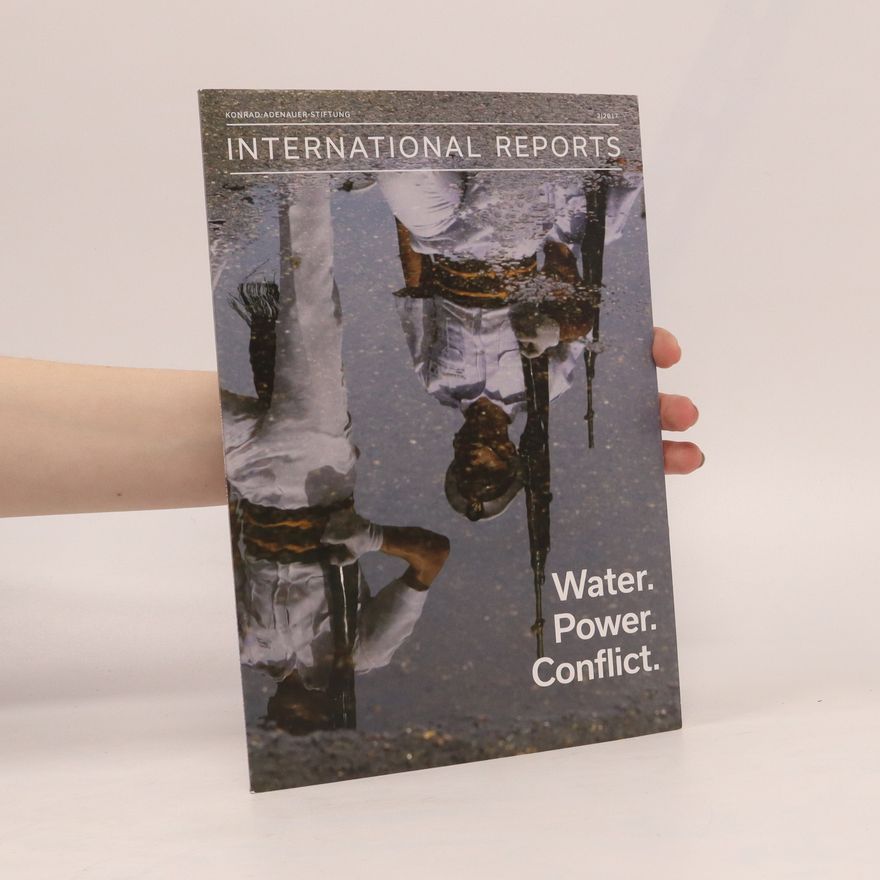 Kolektiv autorů International Reports. Water, Power, Conflict
