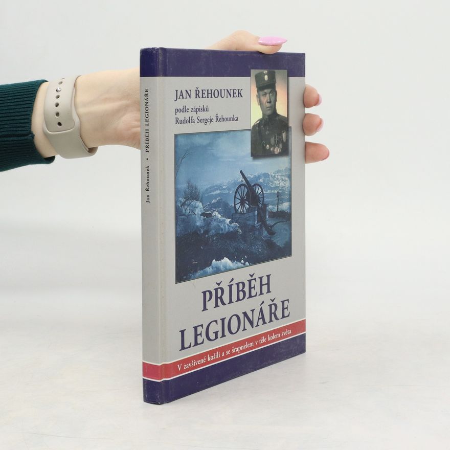 Jan Řehounek Příběh legionáře